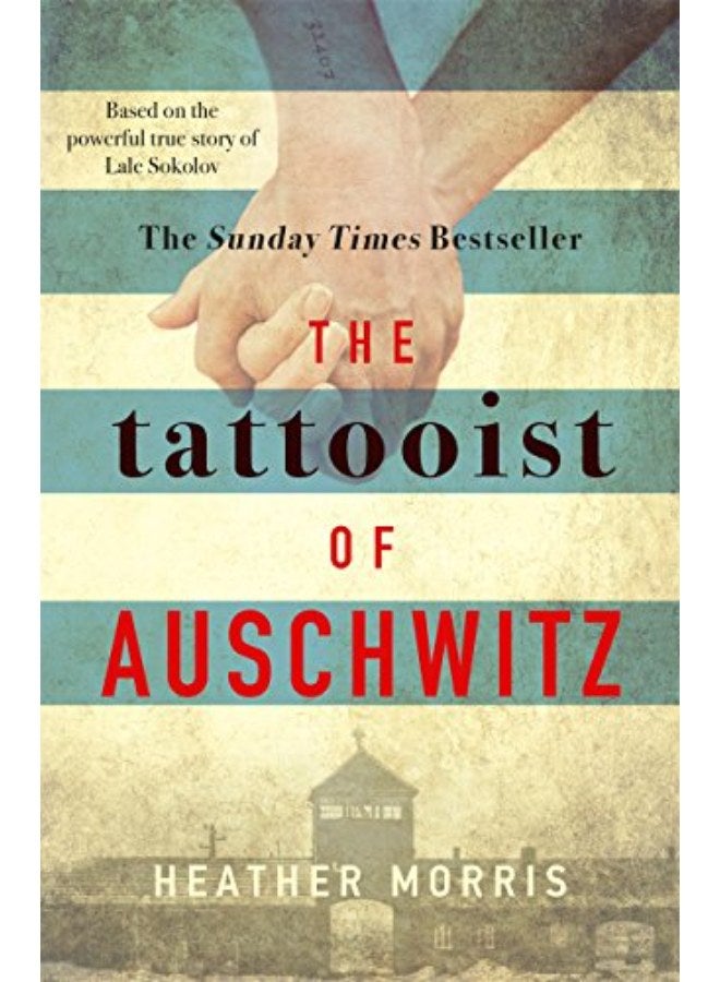 The Tattooist of Auschwitz: the heart-breaking and unforgettable international bestseller
