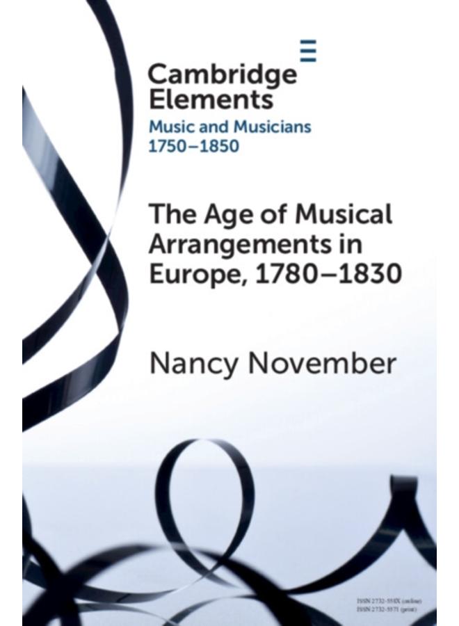 The Age of Musical Arrangements in Europe, 1780???1830 