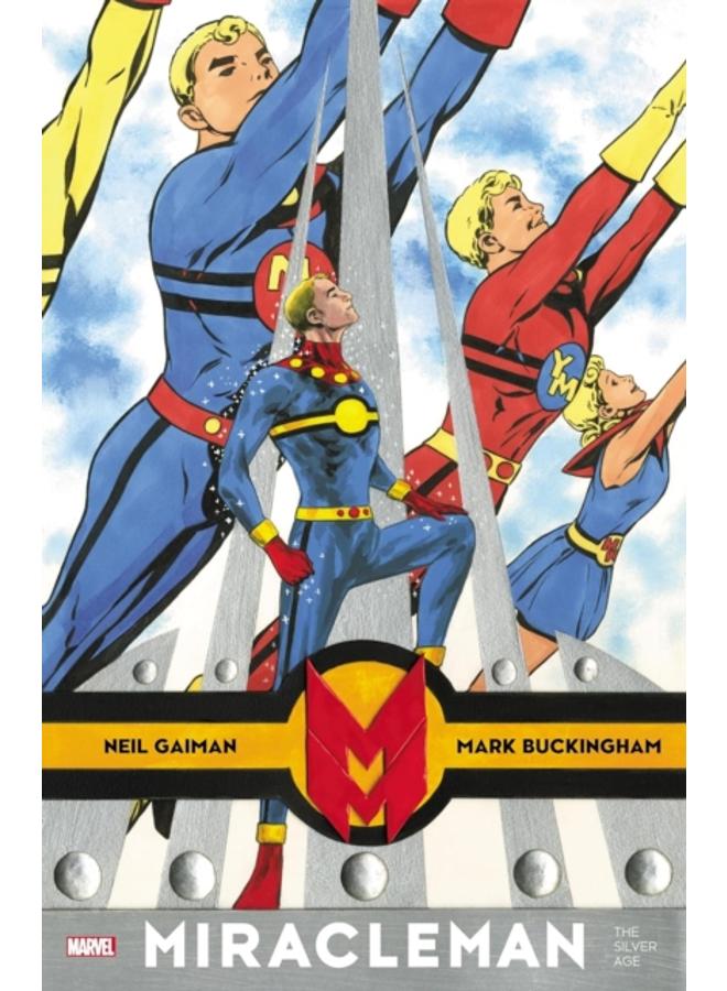 Miracleman By Gaiman & Buckingham: The Silver Age