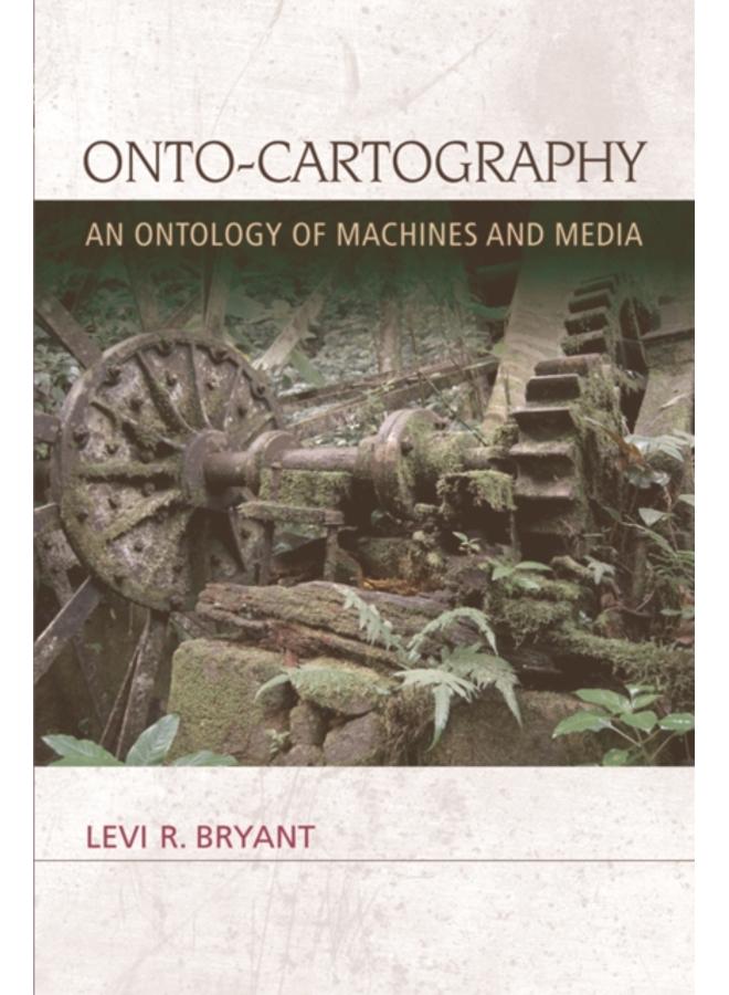 Onto-Cartography : An Ontology of Machines and Media 