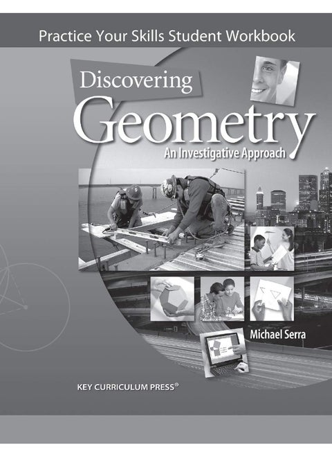 Discovering Geometry: Practice Your Skills Student Workbook