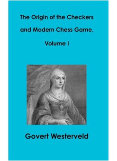The Origin of the Checkers and Modern Chess Game. Volume I  - Image 1