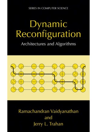 Dynamic Reconfiguration: Architectures and Algorithms - pzsku/Z52C50B6A6A46F9A2A096Z/45/1747922269/c4c71d9e-557b-476b-85ed-c1300f63cee1