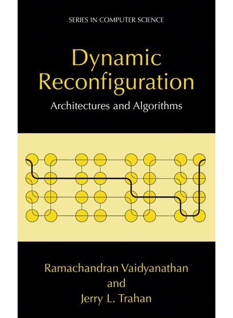 Dynamic Reconfiguration: Architectures and Algorithms