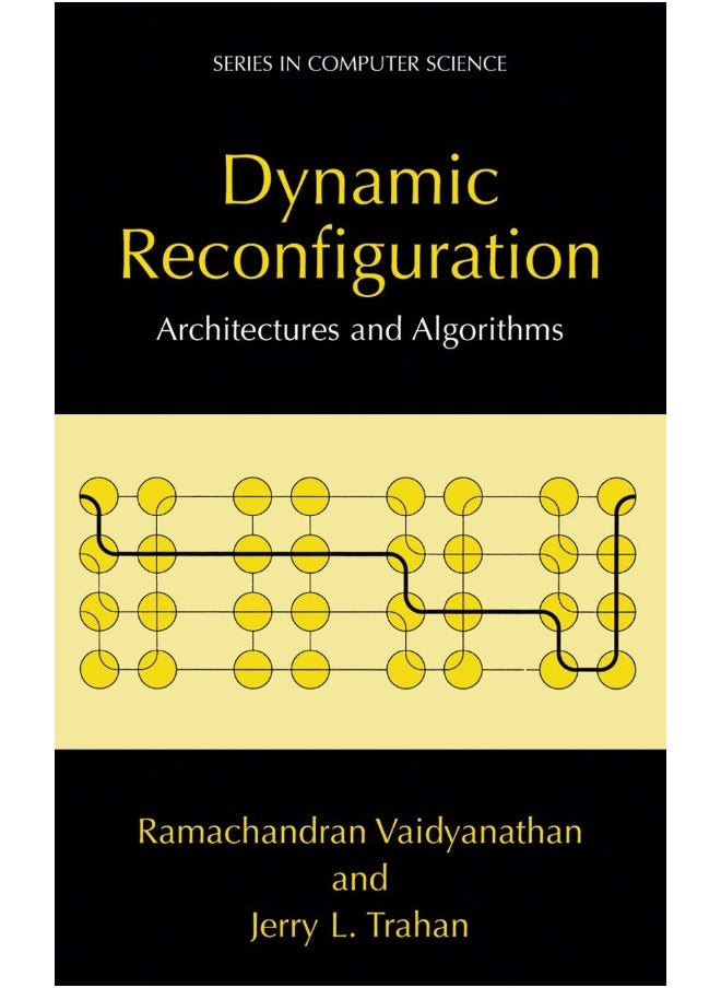 Dynamic Reconfiguration: Architectures and Algorithms 