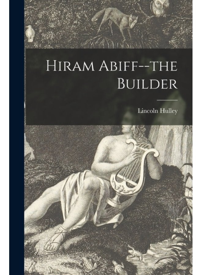 Hiram Abiff the Builder - Paperback