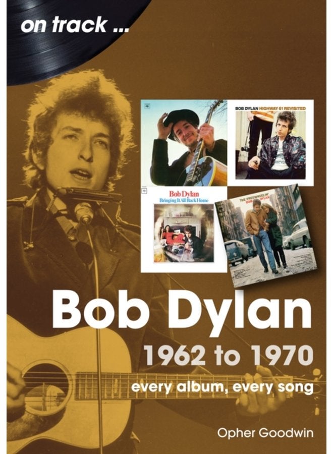 Bob Dylan 1962 to 1970 On Track On Track - Paperback