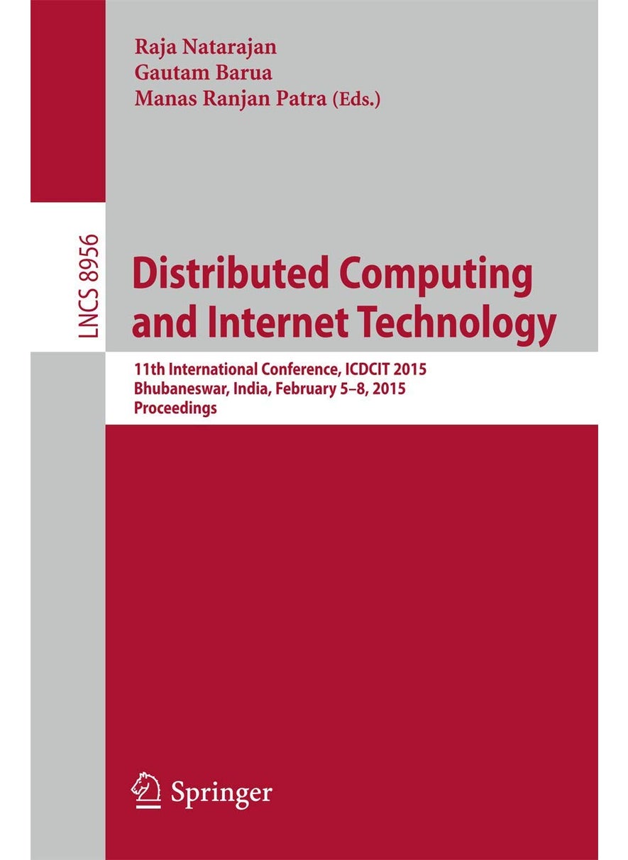 Distributed Computing and Internet Technology: 11th International Conference, ICDCIT 2015, Bhubaneswar, India, February 5-8, 2015. Proceedings 
