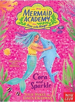Mermaid Academy Cora And Sparkle by Julie Sykes and Linda Chapman Paperback 
