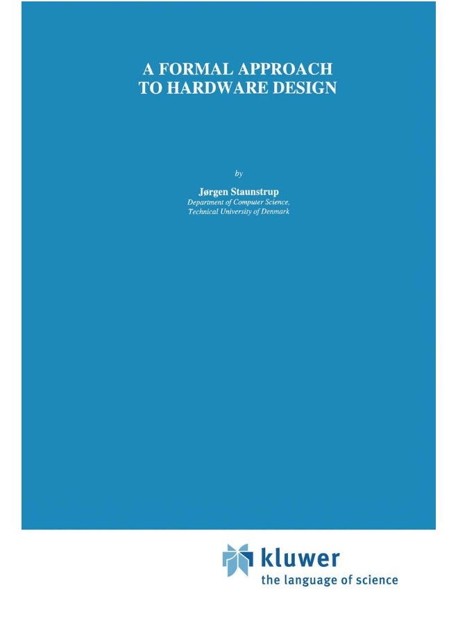 A Formal Approach to Hardware Design 