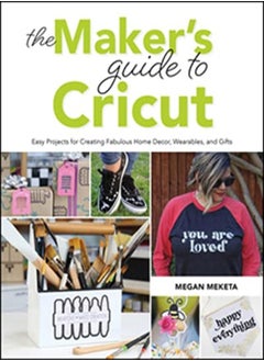 The Maker's Guide to Cricut 