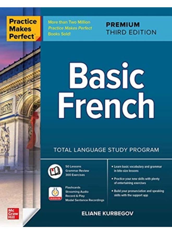 Practice Makes Perfect: Basic French, Premium Third Edition 