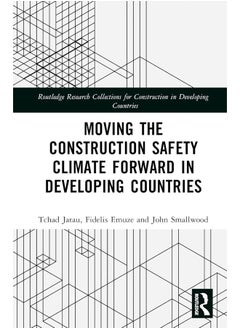 Moving the Construction Safety Climate Forward in Developing Countries 