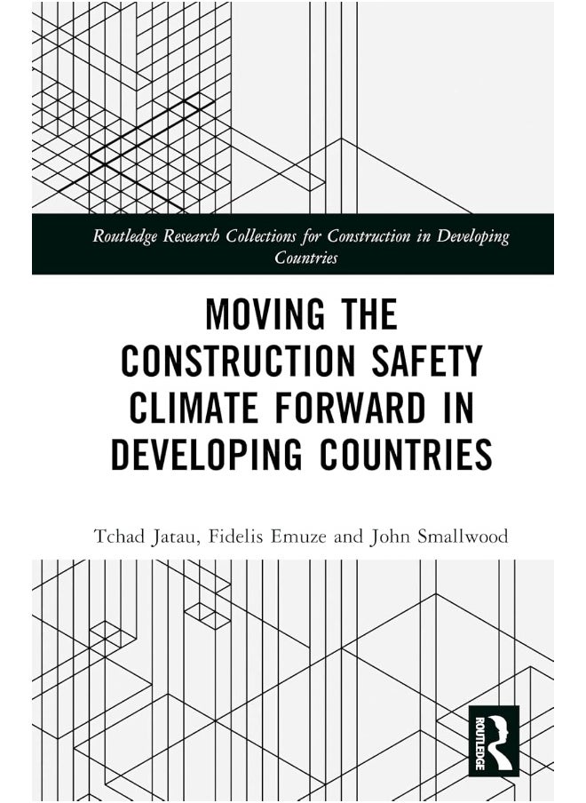 Moving the Construction Safety Climate Forward in Developing Countries 