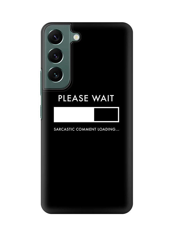 Stylizedd Case for Samsung Galaxy S22 5G Slim Snap Classic Series Shield Matte Finish Print - Please Wait - Image 1