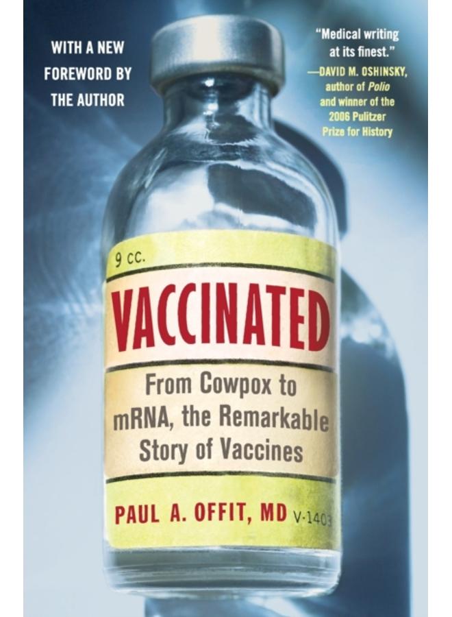 Vaccinated : From Cowpox to mRNA, the Remarkable Story of Vaccines 