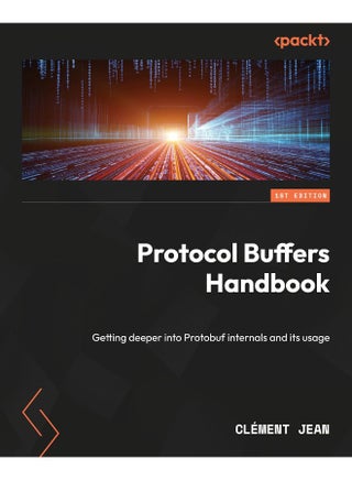 Protocol Buffers Handbook: Getting deeper into Protobuf internals and its usage - pzsku/Z52F0A3BD2608537263B2Z/45/1748329093/60641f03-6b07-45e1-814f-6eae423100a1