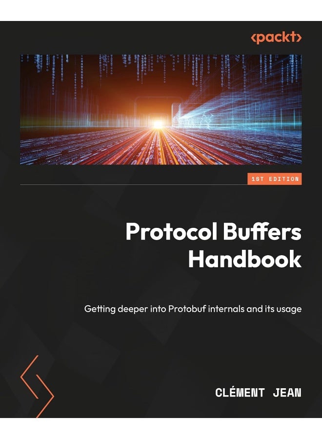 Protocol Buffers Handbook: Getting deeper into Protobuf internals and its usage 