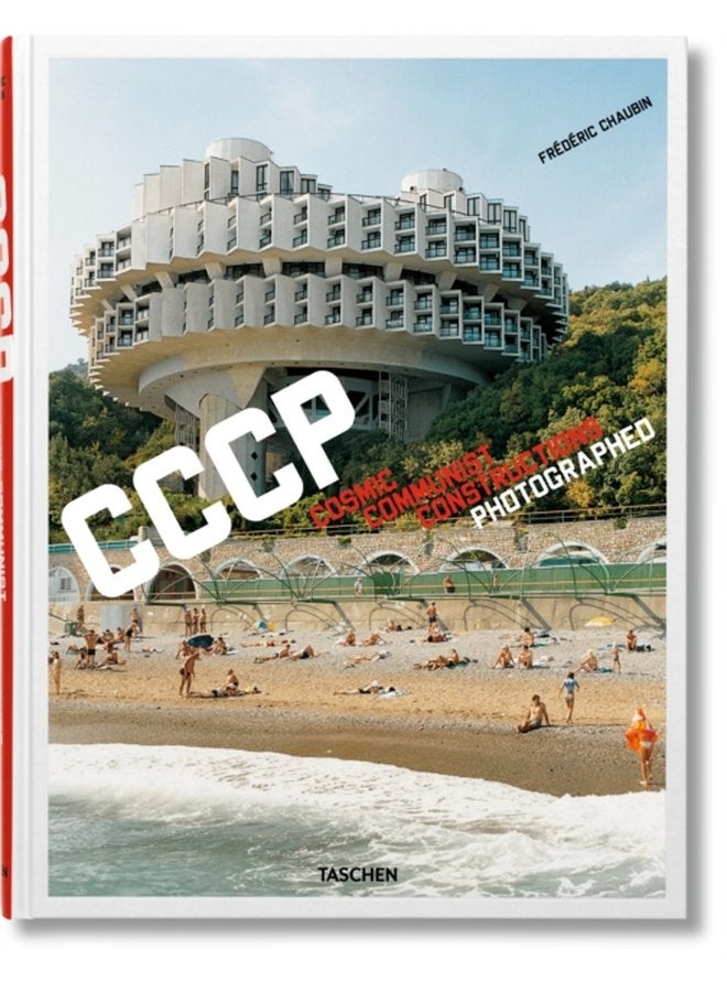 Frederic Chaubin CCCP Cosmic Communist Constructions Photographed - Hardback