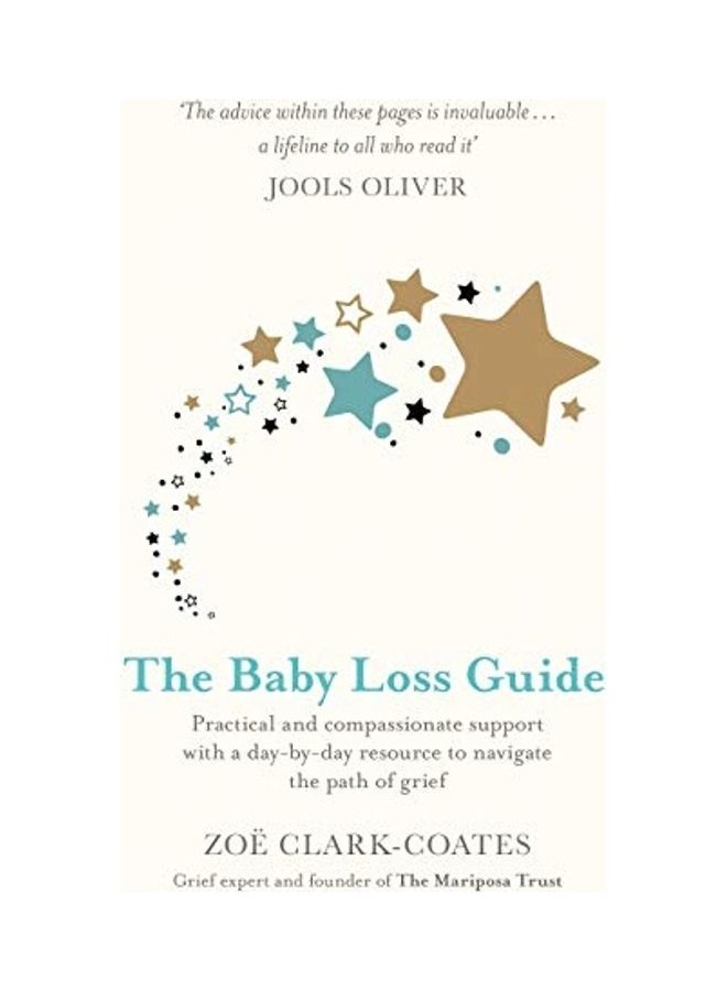 The Baby Loss Guide: Practical and Compassionate Support with a Day-By-Day Resource to Navigate the Path of Grief