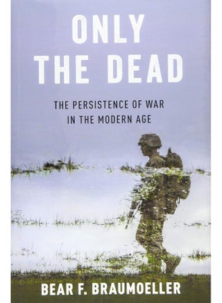 Only the Dead: The Persistence of War in the Modern Age - pzsku/Z5300480D38026A61015CZ/45/_/1724844986/92d2b254-d79c-4829-9b7d-ba24a38a2631