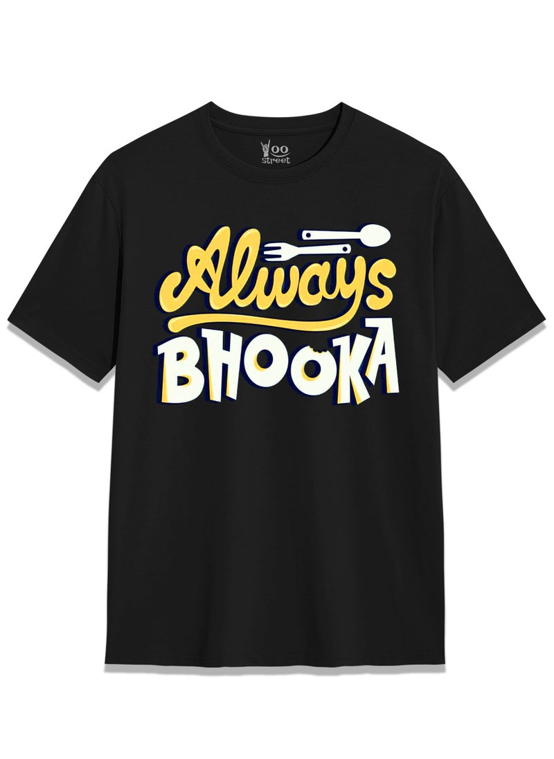 Always Bhooka T-Shirt – Funny Graphic Tee for Foodies, Casual Wear - pzsku/Z5300C5030D01A0D88230Z/45/_/1736698239/7fdae7bb-1142-4214-8b31-c1587379f615