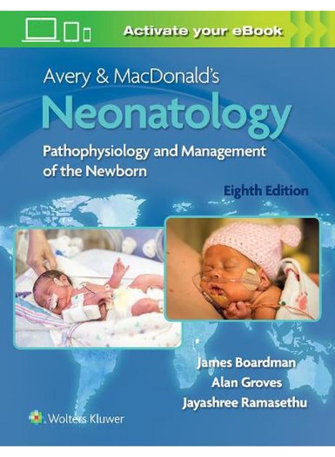 Avery & MacDonald`s Neonatology  Pathophysiology and Management of the Newborn  Ed   8