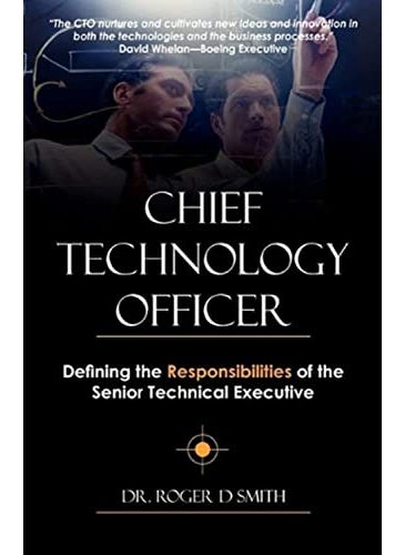 Chief Technology Officer: Defining the Responsibilities of the Senior Technical Executive  - Image 4