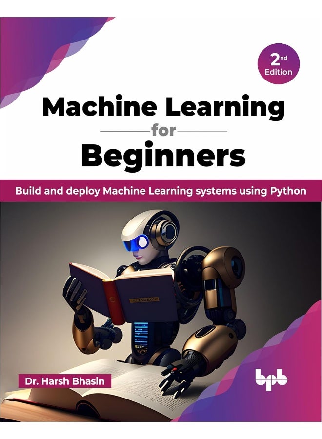 Machine Learning for Beginners - 2nd Edition: Build and deploy Machine Learning systems using Py  - Image 1