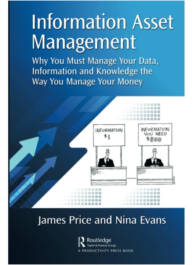 null - Information Asset Management: Why You Must Manage Your Data, Information and Knowledge the Way You Manage Your Money - Image 1
