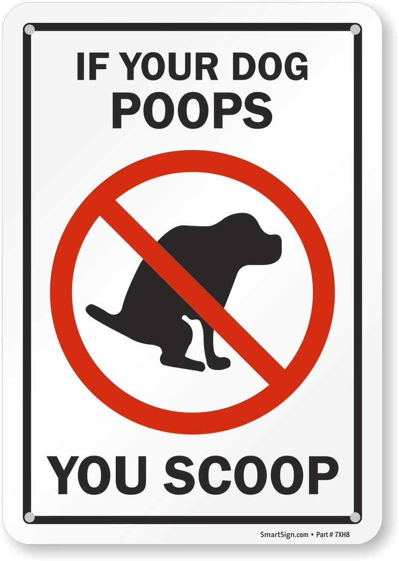 SmartSign "If Your Dog Poops, You Scoop" Sign | 7" x 10" Plastic - Image 1