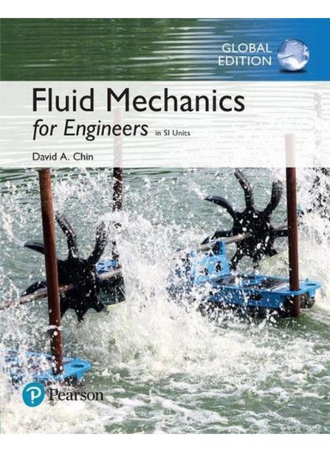 Fluid Mechanics for Engineers plus MasteringEngineering with Pearson eText, SI Edition 