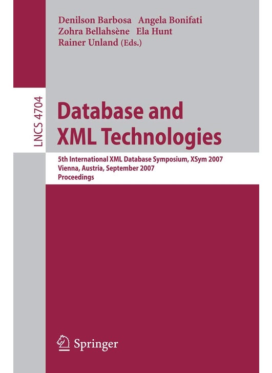 Database and XML Technologies: 5th International XML Database Symposium, Xsym 2007, Vienna, Austria, September 23-24, 2007, Proceedings