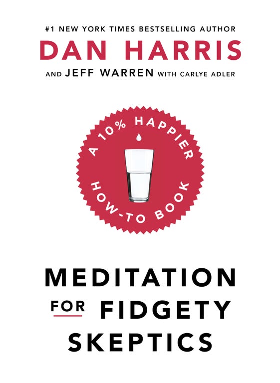 Meditation For Fidgety Skeptics