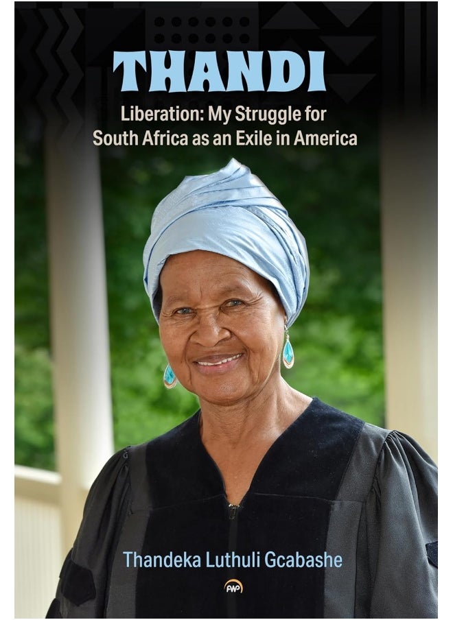 null - Thandi, Liberation: My Struggle for South Africa as an Exile in America - Image 1