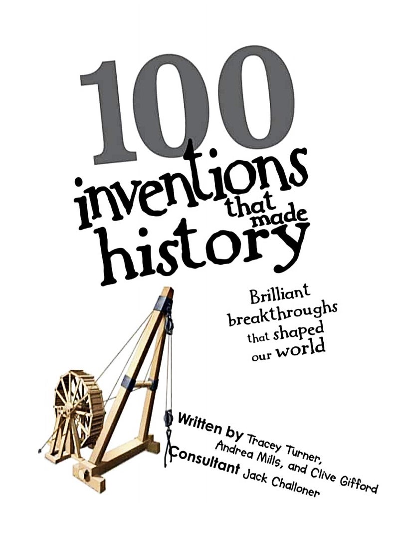100 Inventions That Made History: Brilliant Breakthroughs That Shaped Our World  - Image 3