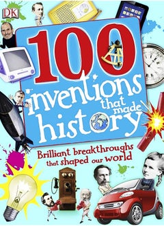 100 Inventions That Made History: Brilliant Breakthroughs That Shaped Our World  - Image 1