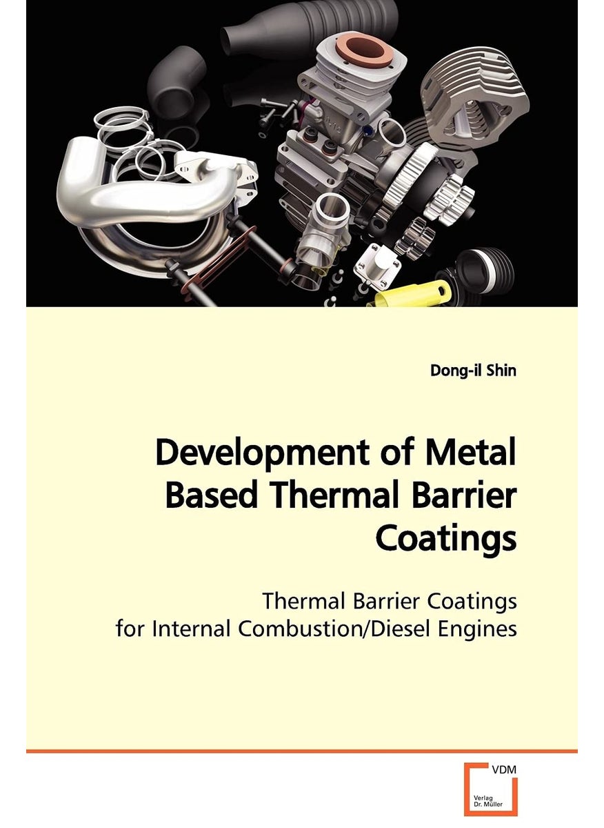 Development of Metal Based Thermal Barrier Coatings Thermal Barrier Coatings for Internal Combustion/Diesel Engines  - Image 1