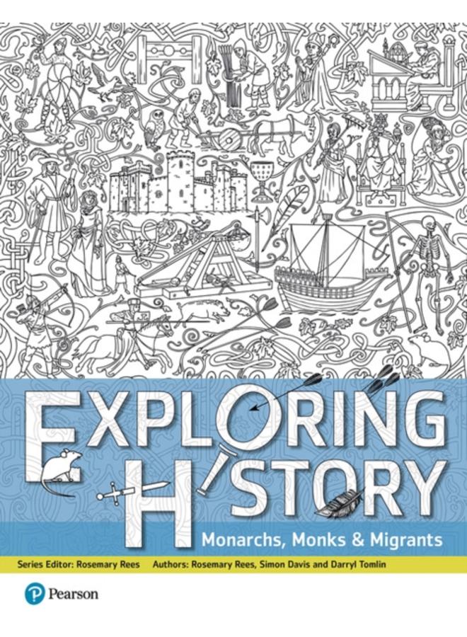 Exploring History Student Book 1 : Monarchs, Monks and Migrants