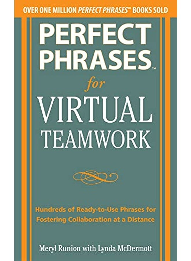 Perfect Phrases for Virtual Teamwork