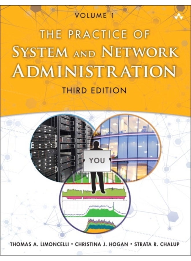 Practice of System and Network Administration, The : DevOps and other Best Practices for Enterprise IT, Volume 1