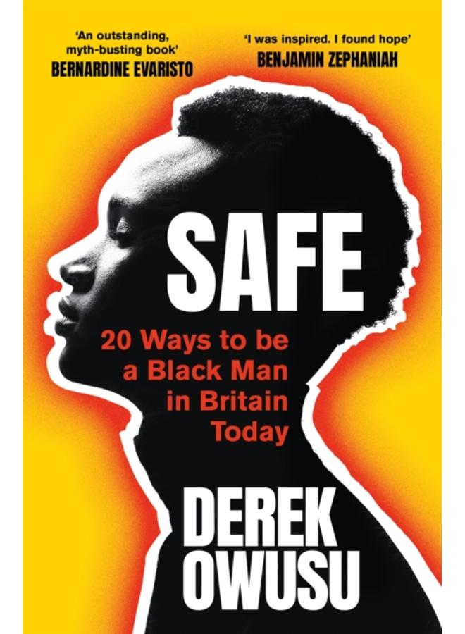 Safe : 20 Ways to be a Black Man in Britain Today