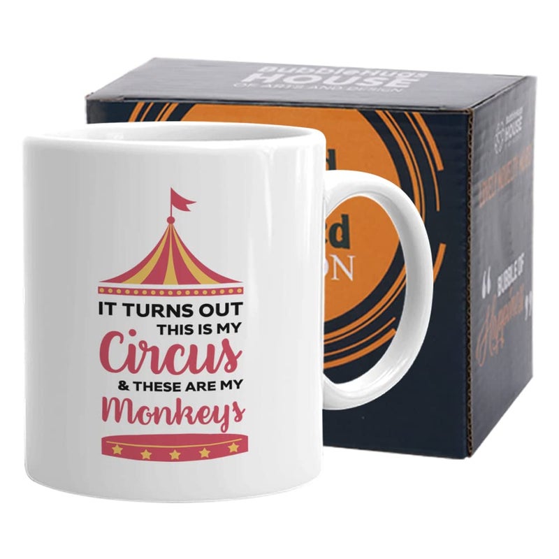 Circus Coffee Mug 11 oz This Is My Circus And These Are My Monkeys Funny Sarcasm Humorous Gift Ceramic for Friends Coworker Employee Men Women White