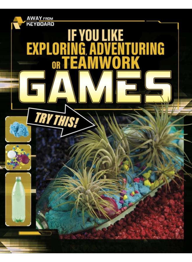 If You Like Exploring, Adventuring or Teamwork Games, Try This! 