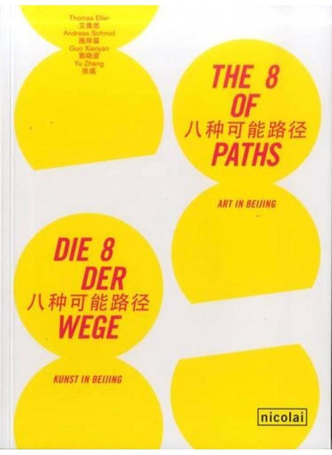 The 8 of Paths: Art in Beijing 