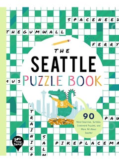 The Seattle Puzzle Book: 90 Word Searches, Jumbles, Crossword Puzzles, and More All about Seattle, Washington! 