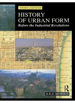 History of Urban Form Before the Industrial Revolution 