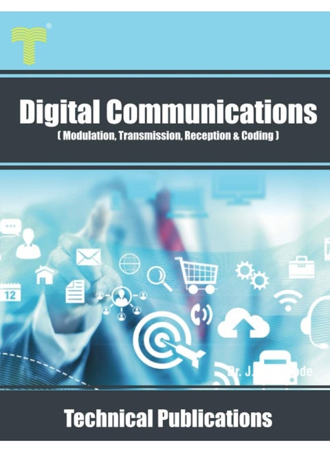 Digital Communications: Modulation, Transmission, Reception and Coding