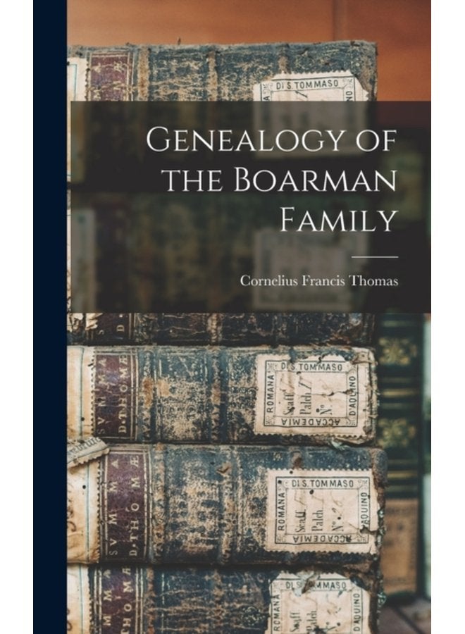 Genealogy of the Boarman Family - Hardback
