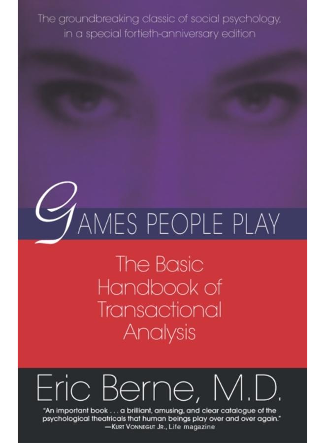 Games People Play : The basic handbook of transactional analysis. 